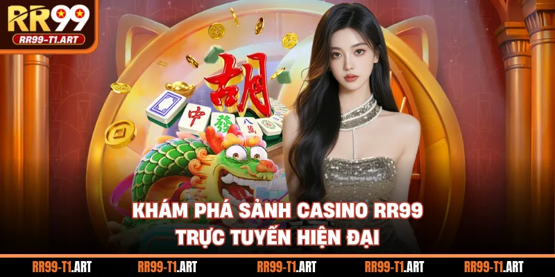 Khám phá sảnh casino RR99 trực tuyến hiện đại