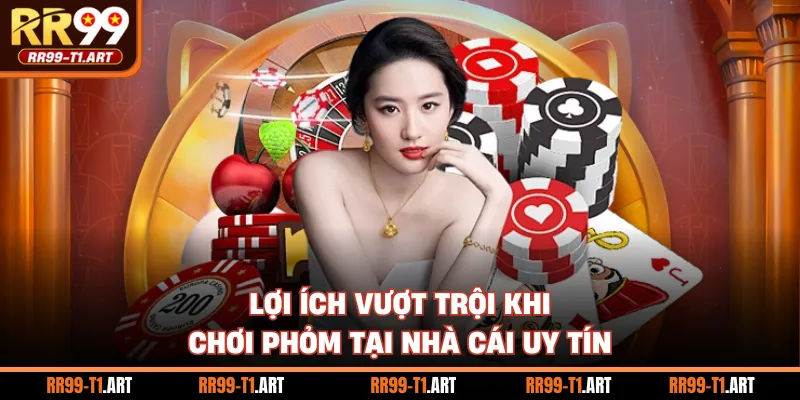 Lợi ích vượt trội khi chơi Phỏm tại nhà cái uy tín