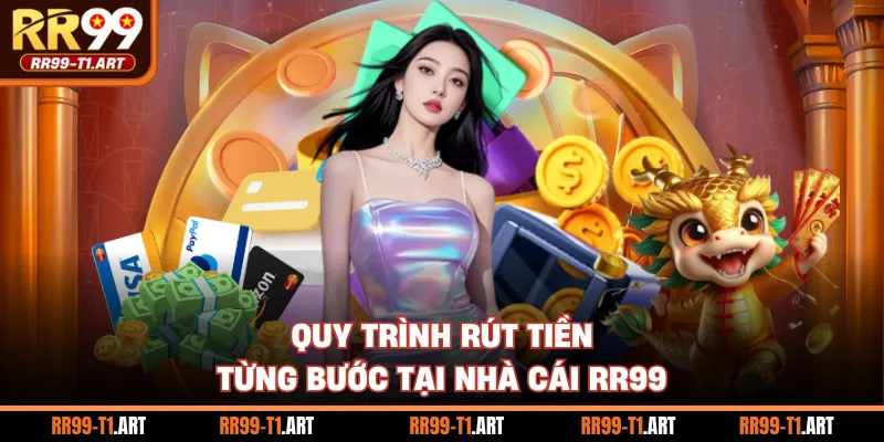 Quy trình rút tiền từng bước tại nhà cái RR99